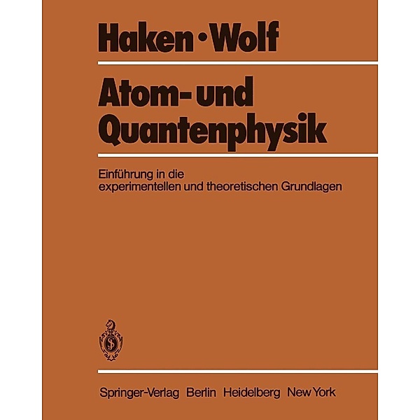 Atom- und Quantenphysik, H. Haken, H. C. Wolf