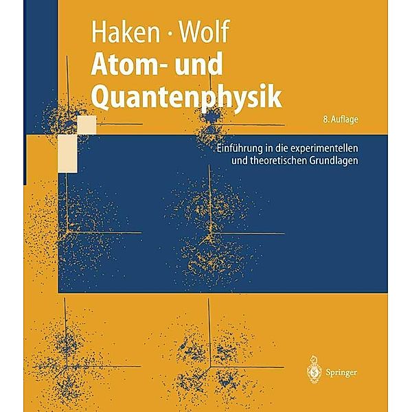 Atom- und Quantenphysik / Springer-Lehrbuch, Hermann Haken, Hans Christoph Wolf