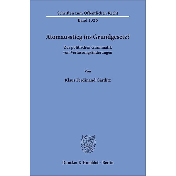 Atomausstieg ins Grundgesetz?, Klaus F. Gärditz