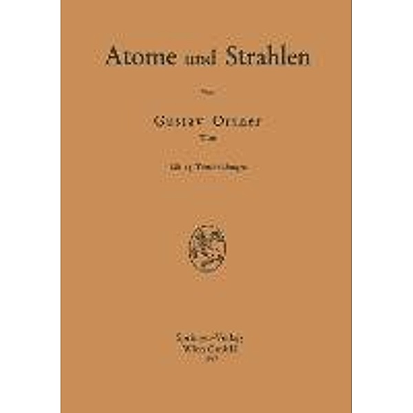 Atome und Strahlen, Gustav Ortner