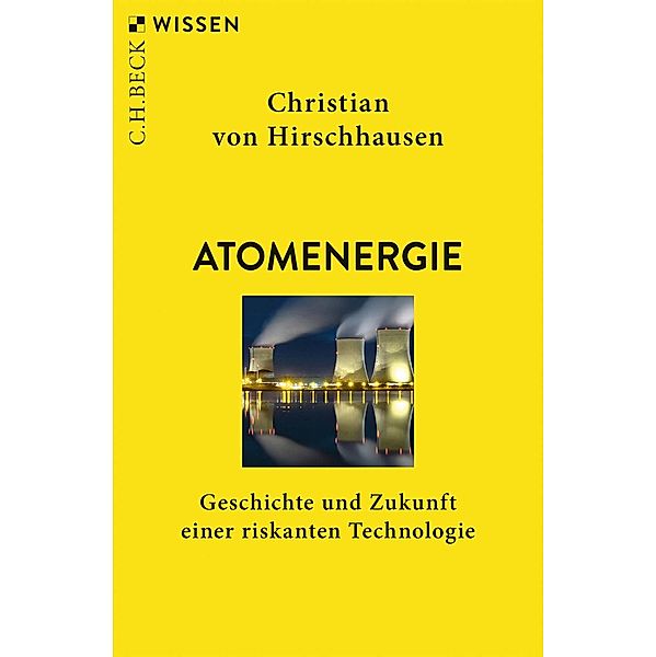 Atomenergie / Beck'sche Reihe Bd.2944, Christian Hirschhausen