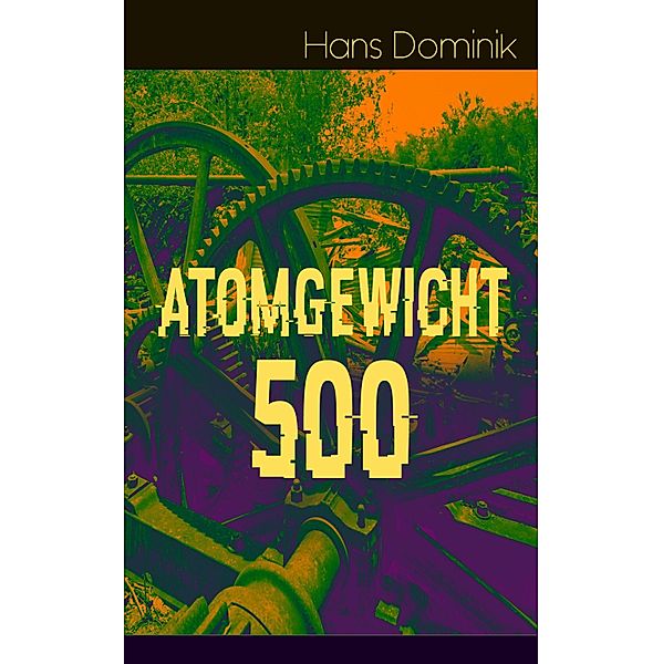 Atomgewicht 500, Hans Dominik