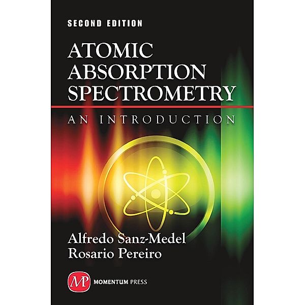 Atomic Absorption Spectroscopy: An Introduction, Alfredo Sanz-Medel