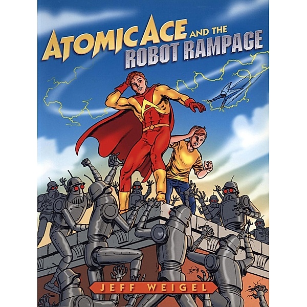 Atomic Ace and the Robot Rampage, Jeff Weigel