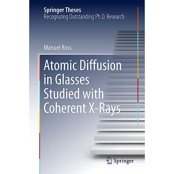 Atomic Diffusion in Glasses Studied with Coherent X-Rays, Manuel Ross
