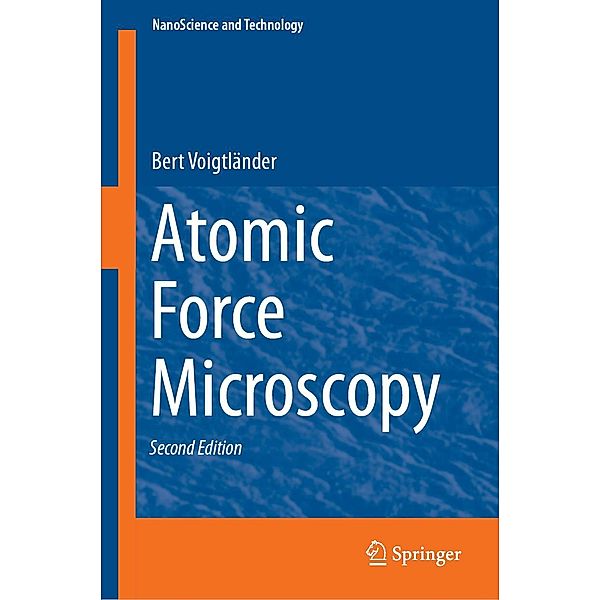 Atomic Force Microscopy / NanoScience and Technology, Bert Voigtländer