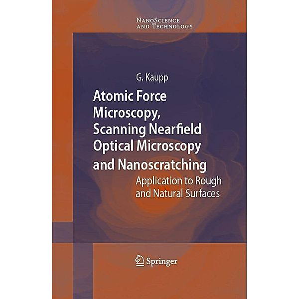 Atomic Force Microscopy, Scanning Nearfield Optical Microscopy and Nanoscratching / NanoScience and Technology, Gerd Kaupp