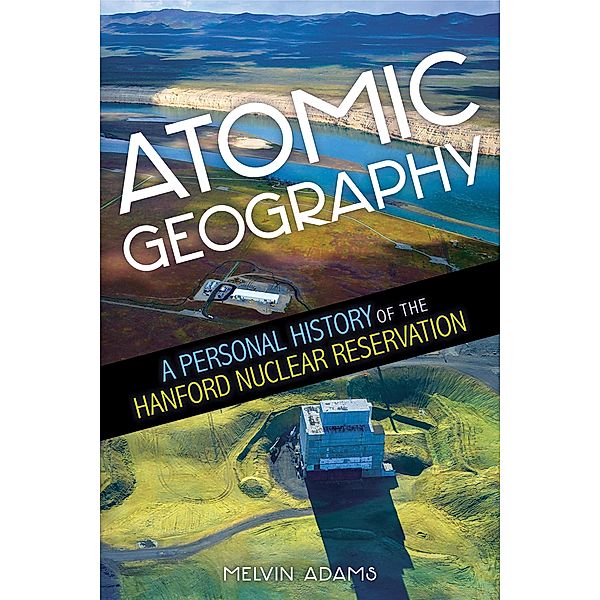 Atomic Geography, Melvin R. Adams