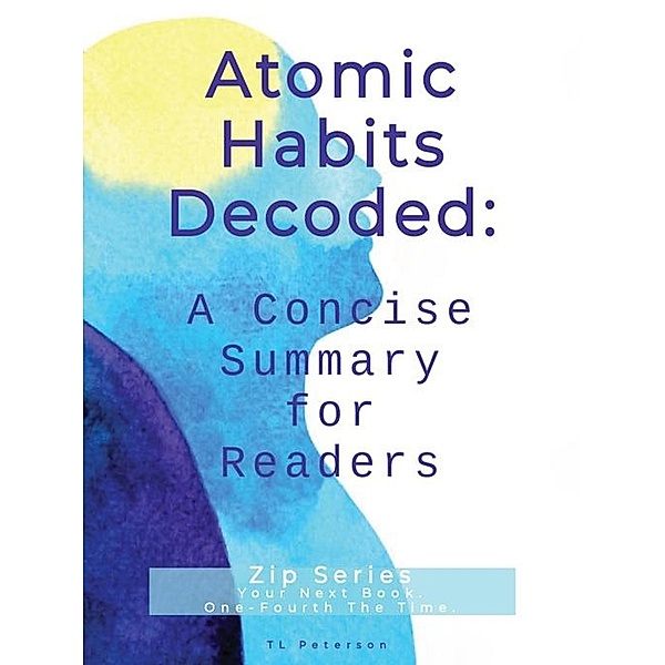 Atomic Habits Decoded, Tl Peterson