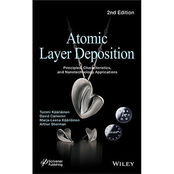 Atomic Layer Deposition, Tommi Kääriäinen, David Cameron, Marja-Leena Kääriäinen, Arthur Sherman