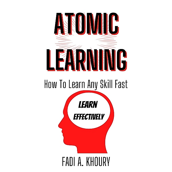 Atomic Learning (Self improvement) / Self improvement, Fadi Khoury