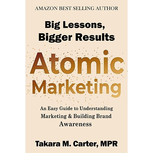Atomic Marketing, Takara M. Carter Mpr