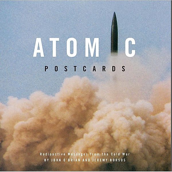 Atomic Postcards, John OBrian, Jeremy Borsos