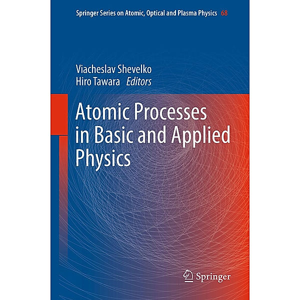Atomic Processes in Basic and Applied Physics