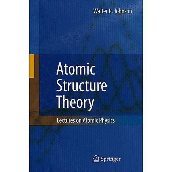 Atomic Structure Theory, Walter R. Johnson