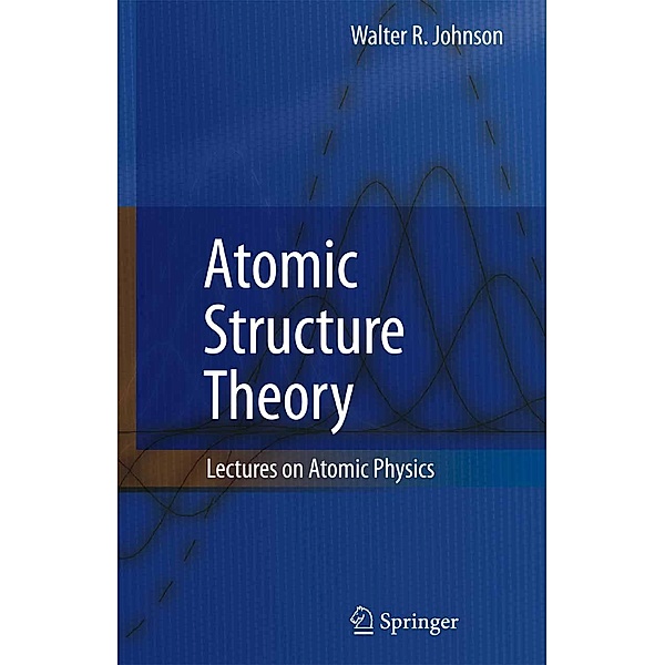 Atomic Structure Theory, Walter R. Johnson
