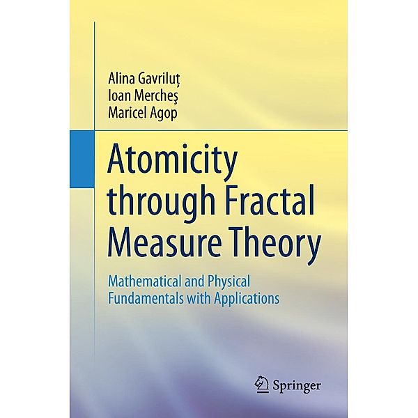 Atomicity through Fractal Measure Theory, Alina Gavrilut, Ioan Merches, Maricel Agop