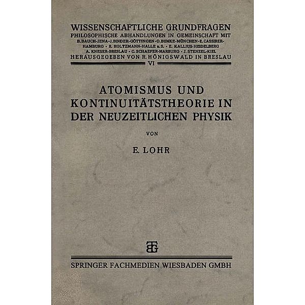 Atomismus und Kontinuitätstheorie in der Neuzeitlichen Physik, phil. Erwin Lohr