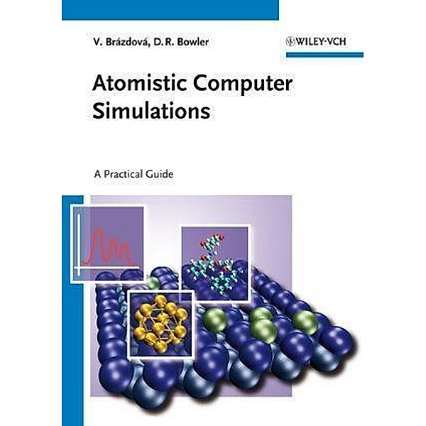 Atomistic Computer Simulations, Veronika Brázdová, David R. Bowler
