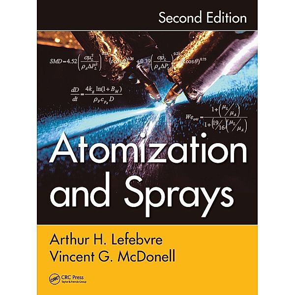 Atomization and Sprays, Arthur H. Lefebvre, Vincent G. McDonell