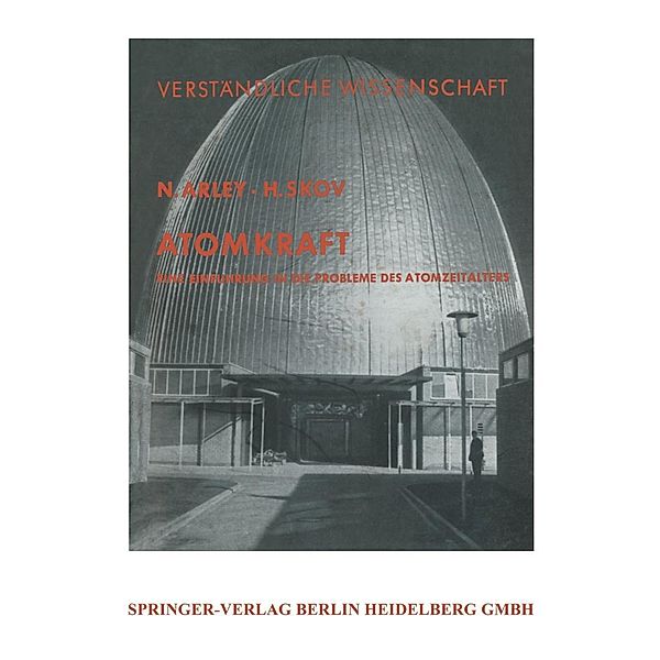 Atomkraft / Verständliche Wissenschaft Bd.73, N. Arley, H. Skov