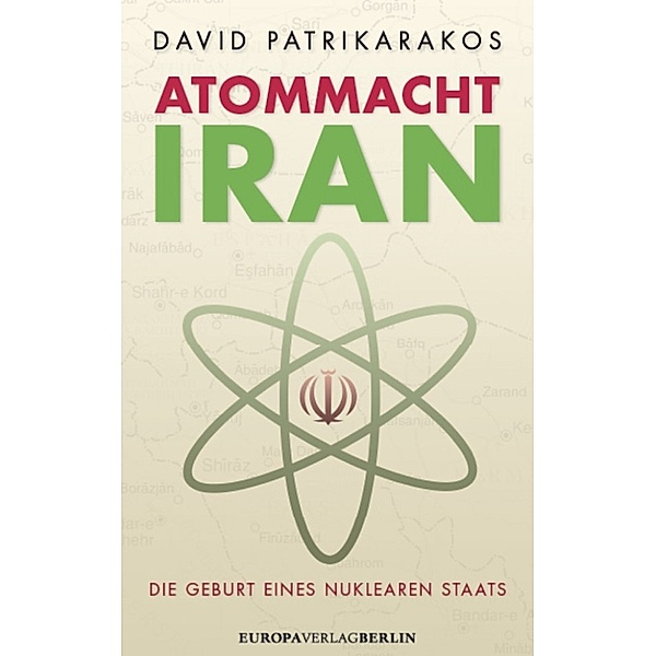Atommacht Iran, David Patrikarakos