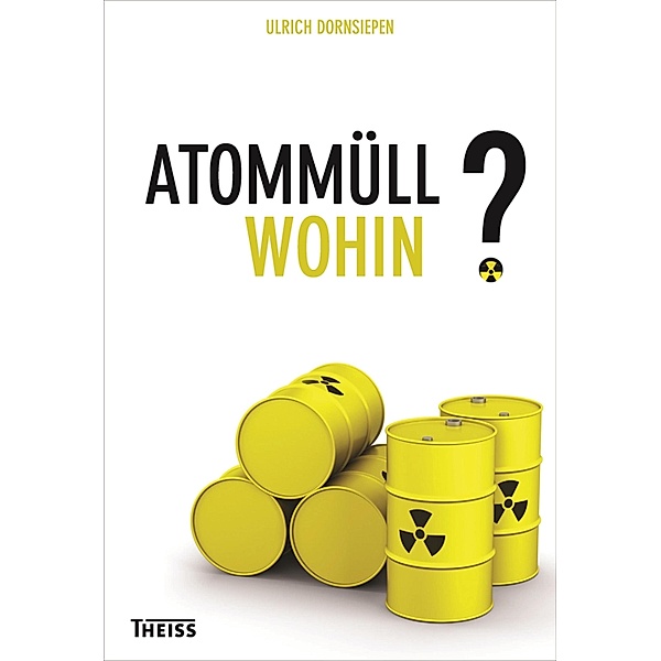 Atommüll - wohin?, Ulrich Dornsiepen