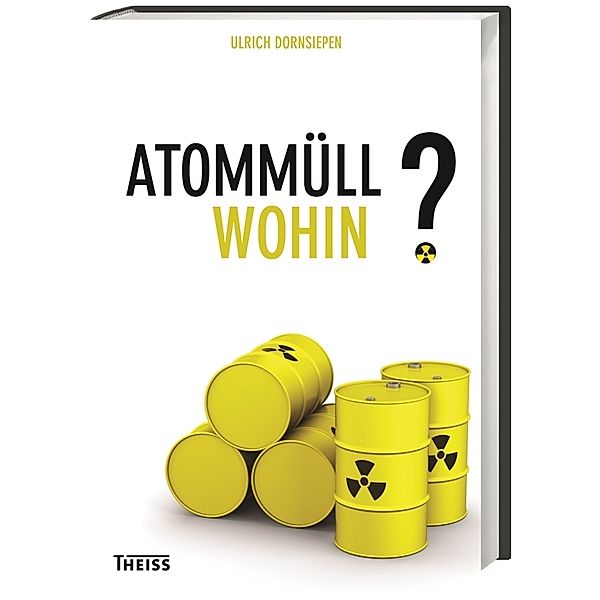 Atommüll - wohin?, Ulrich Dornsiepen