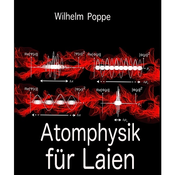 Atomphysik für Laien, Wilhelm Poppe