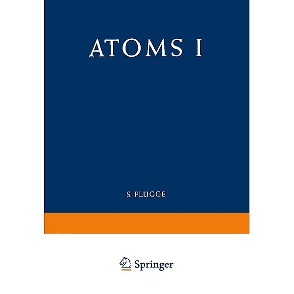 Atoms I / Atome I / Handbuch der Physik Encyclopedia of Physics Bd.7 / 35, E. Richard Cohen, Jesse W. M. DuMond, H. A. Bethe, E. E. Salpeter