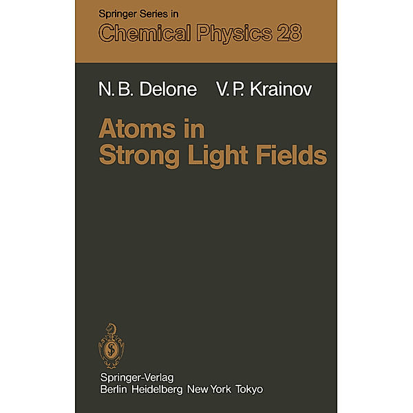 Atoms in Strong Light Fields, N. B. Delone, Vladimir Pavlovich Krainov