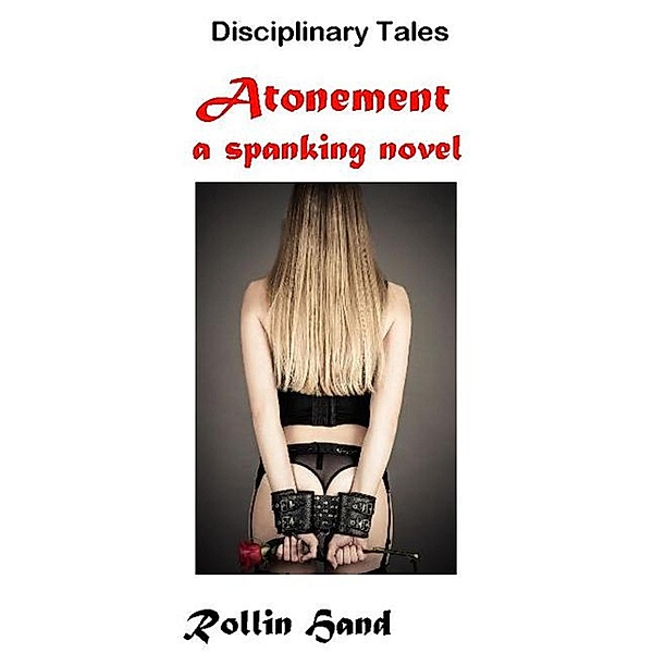 Atonement, a spanking novel, Rollin Hand