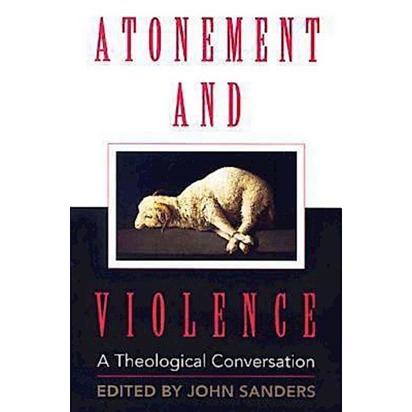 Atonement and Violence, Hans Boersma, T. Scott Daniels