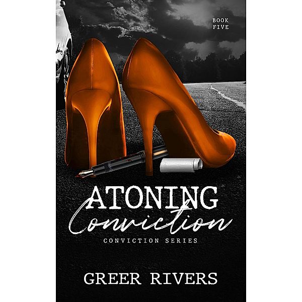 Atoning Conviction (The Conviction Series, #5) / The Conviction Series, Greer Rivers