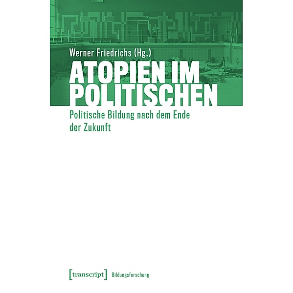 Atopien im Politischen / Bildungsforschung Bd.6