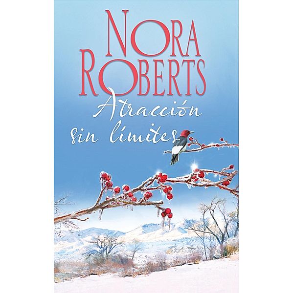 Atracción sin límites / Nora Roberts, Nora Roberts