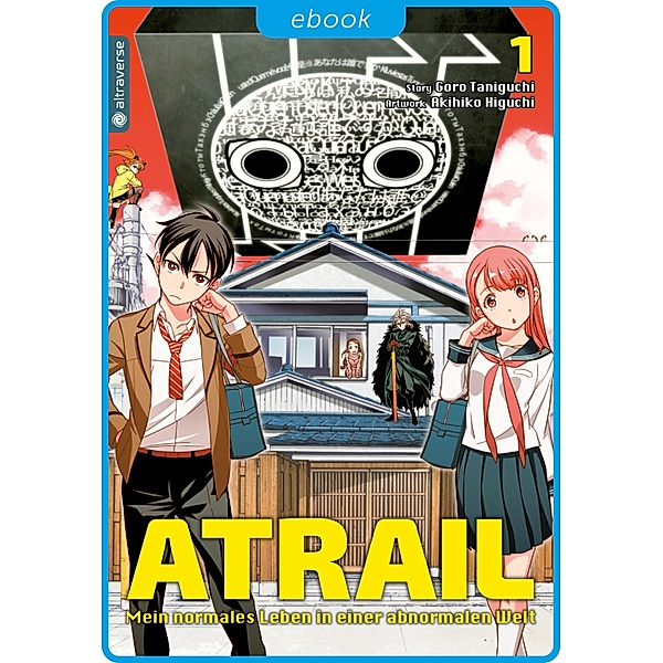 Atrail - Mein normales Leben in einer abnormalen Welt / Atrail Mein normales Leben in einer abnormalen Welt Bd.1, Goro Taniguchi, Akihiko Higuchi