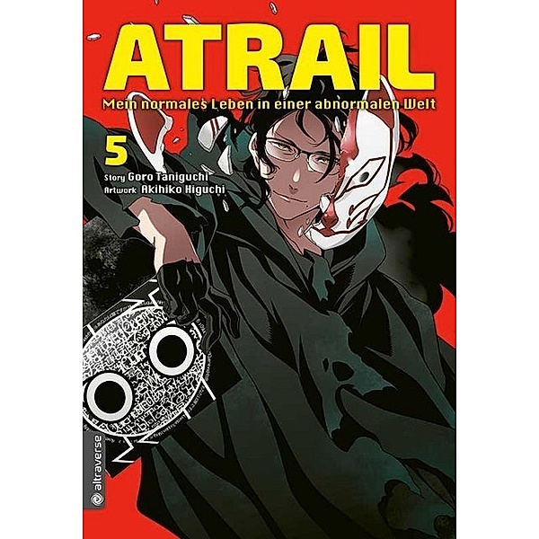 Atrail - Mein normales Leben in einer abnormalen Welt / Atrail Mein normales Leben in einer abnormalen Welt Bd.5, Goro Taniguchi, Akihiko Higuchi
