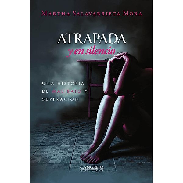 Atrapada y en silencio, Martha Salavarrieta Mora