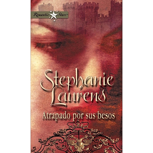 Atrapado por sus besos / Romantic Stars, Stephanie Laurens