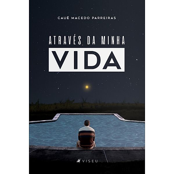 Através da minha vida, Cauê Macedo Parreiras