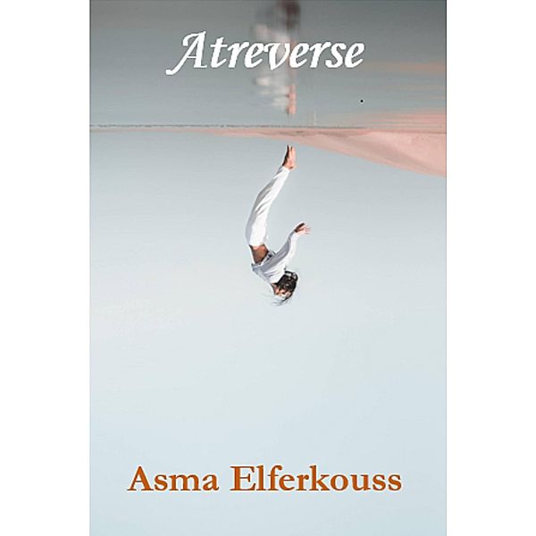 Atreverse, Asma Elferkouss