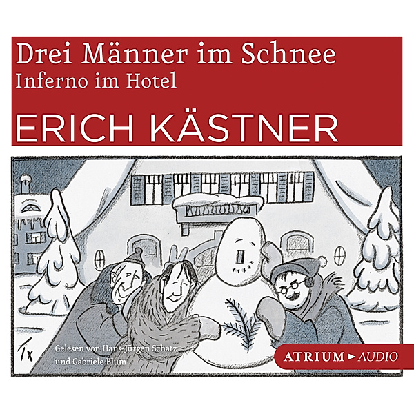 Atrium Audio - Drei Männer im Schnee / Inferno im Hotel,4 Audio-CDs, Erich Kästner