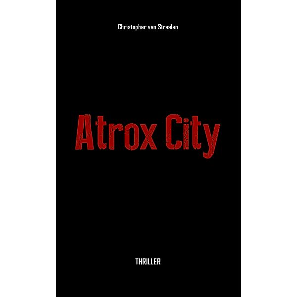 Atrox City / Atrox City Bd.1, Christopher van Straalen