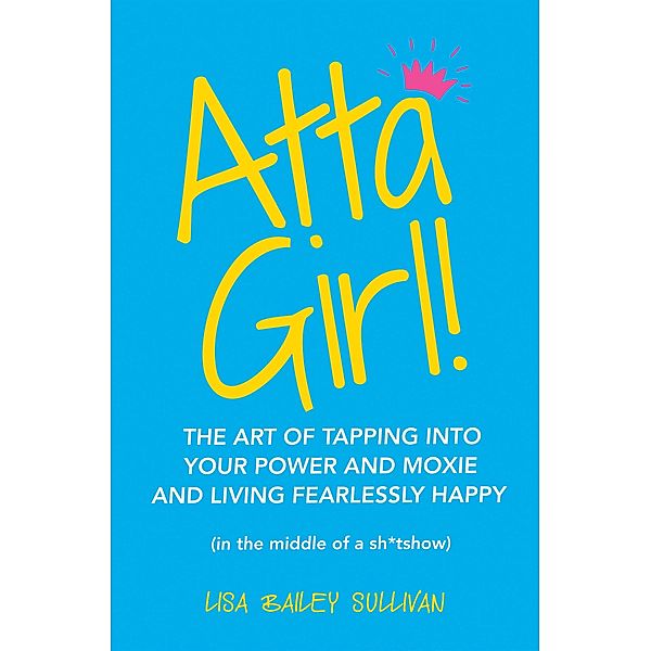 Atta Girl!, Lisa Bailey Sullivan