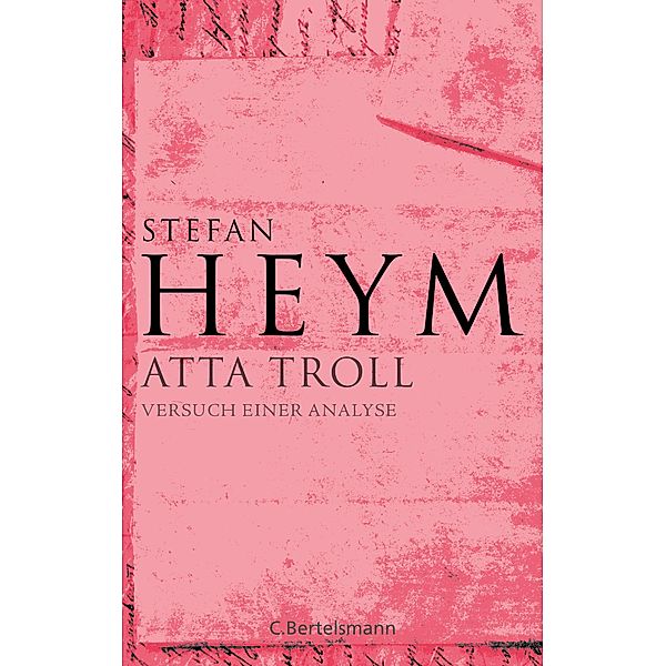 Atta Troll / Stefan-Heym-Werkausgabe, Erzählungen Bd.1, Stefan Heym