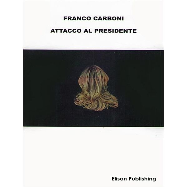 Attacco al Presidente, Franco Carboni