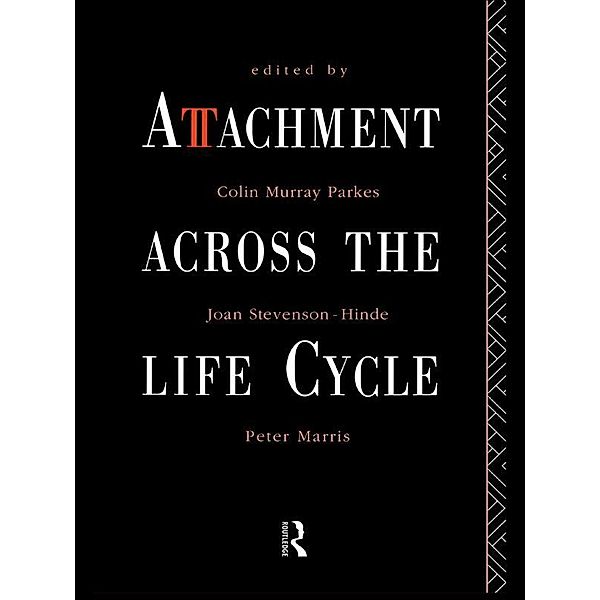 Attachment Across the Life Cycle