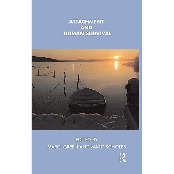 Attachment and Human Survival, Marci Green