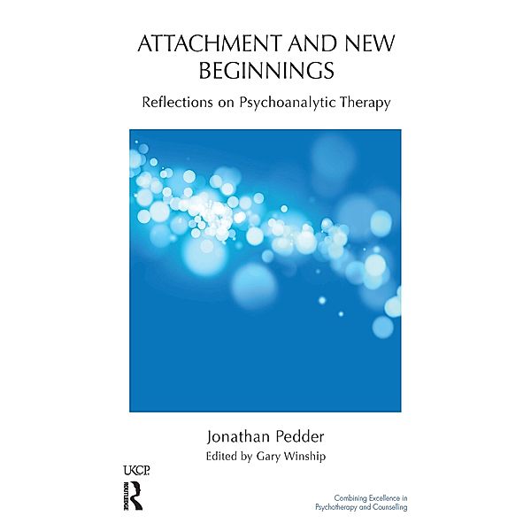 Attachment and New Beginnings, Jonathan Pedder